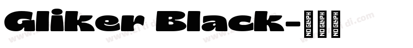 Gliker Black字体转换